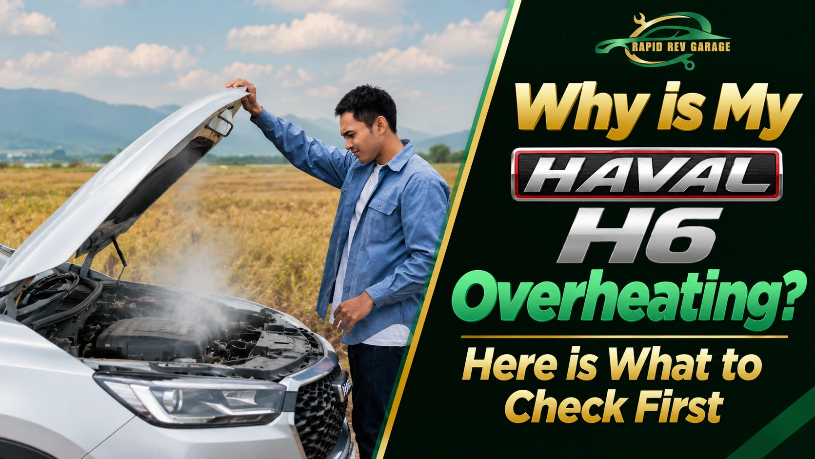 A driver checks a steaming Haval H6 with the hood open, highlighting common causes and warning signs of Haval H6 Overheating and what to check first.