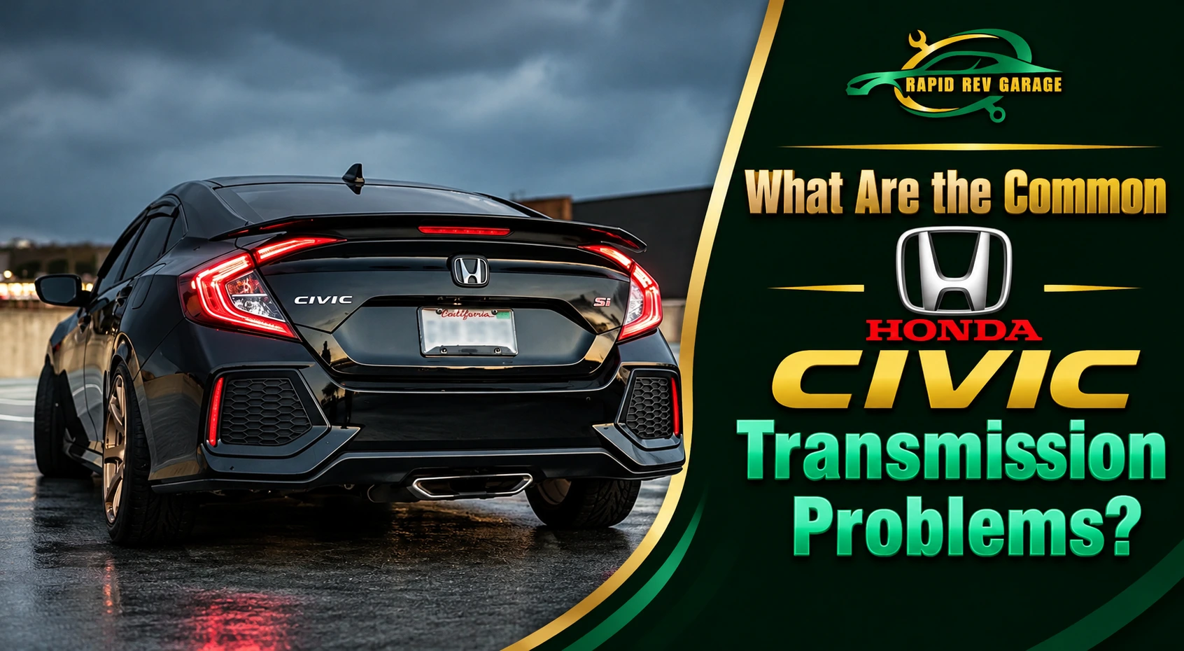 Black Honda Civic Si parked on wet pavement under a cloudy sky, illustrating common Honda Civic transmission problems and the importance of professional transmission repair.